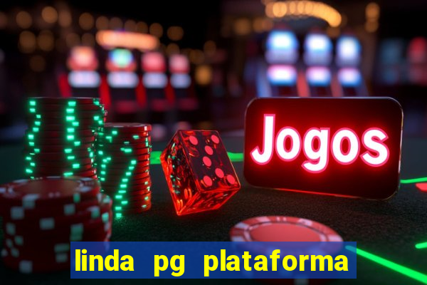 linda pg plataforma de jogos