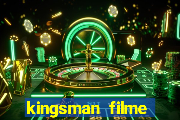 kingsman filme completo dublado superflix