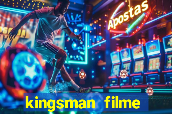 kingsman filme completo dublado superflix