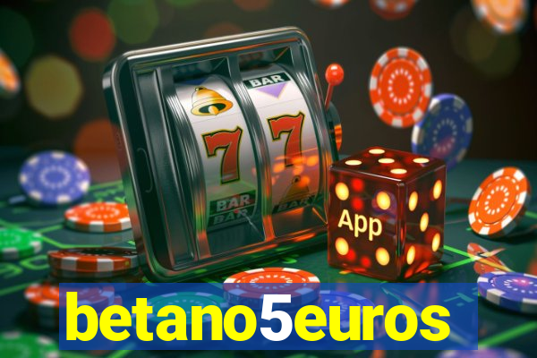 betano5euros