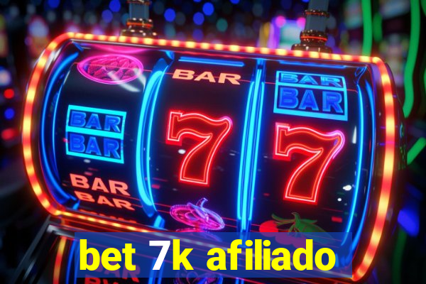 bet 7k afiliado