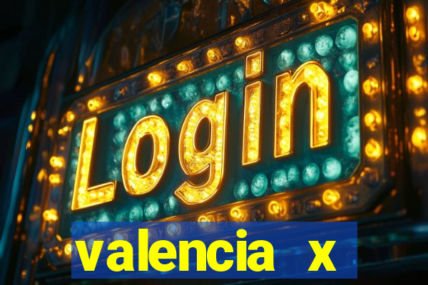 valencia x villarreal palpite