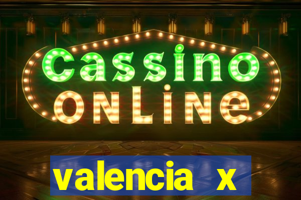 valencia x villarreal palpite