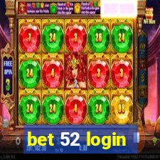 bet 52 login