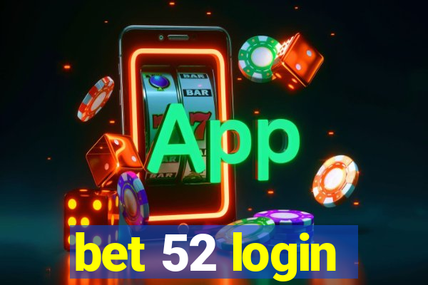 bet 52 login