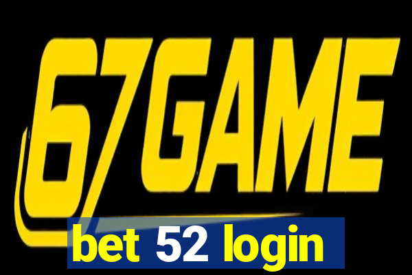 bet 52 login
