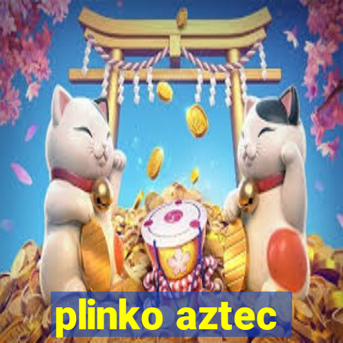 plinko aztec