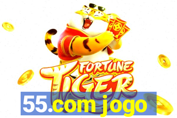 55.com jogo