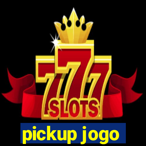 pickup jogo
