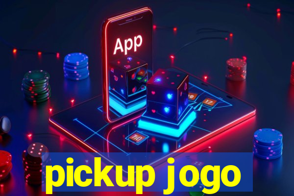 pickup jogo