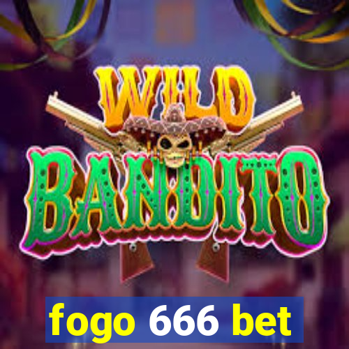 fogo 666 bet