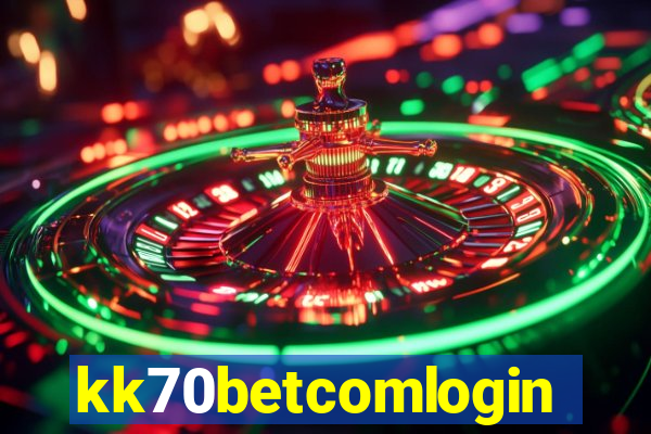 kk70betcomlogin