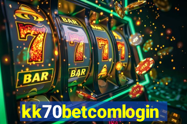 kk70betcomlogin