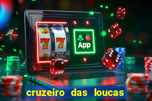 cruzeiro das loucas assistir gratis