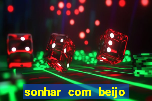 sonhar com beijo na boca jogo do bicho