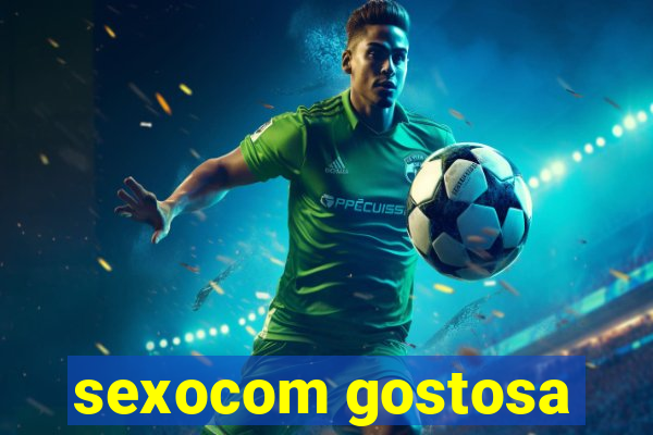 sexocom gostosa