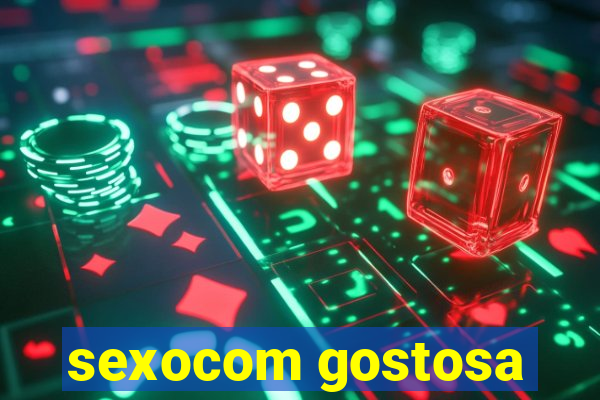 sexocom gostosa