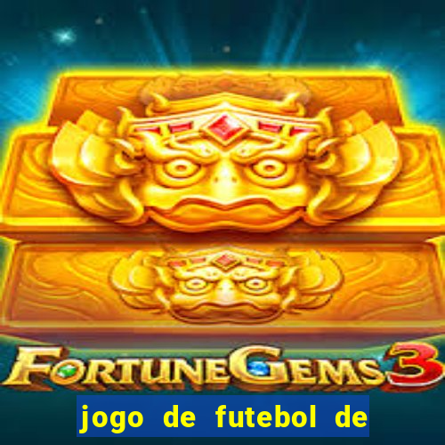 jogo de futebol de montar seu time