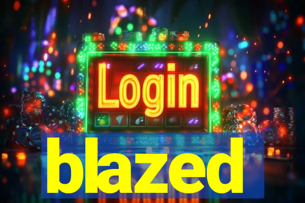 blazed