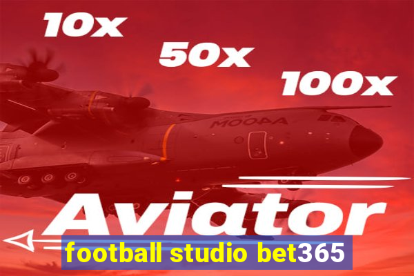 football studio bet365