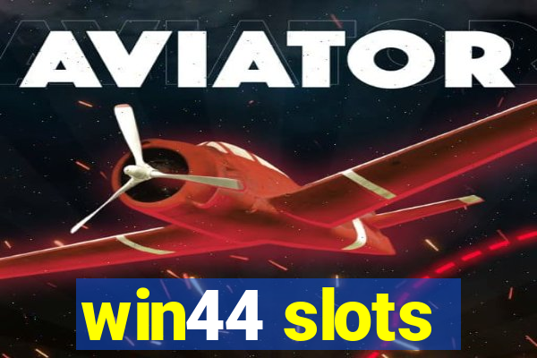win44 slots