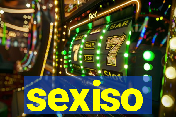 sexiso