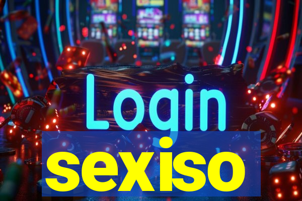 sexiso