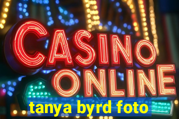 tanya byrd foto