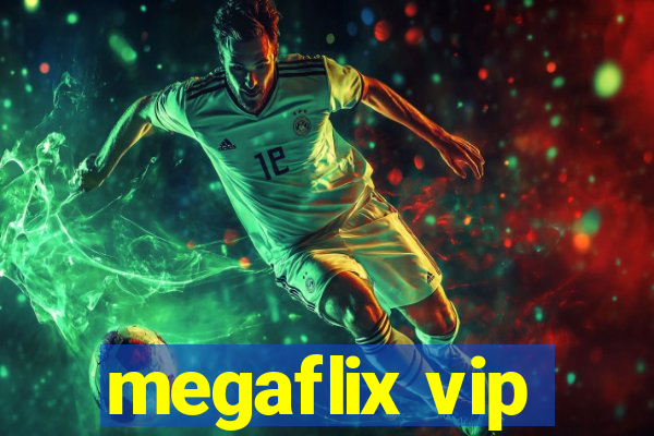 megaflix vip