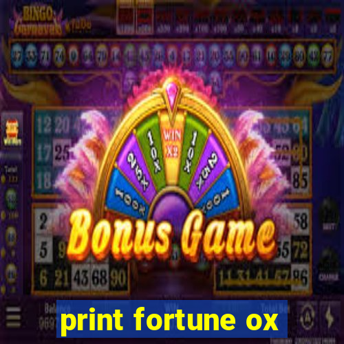 print fortune ox
