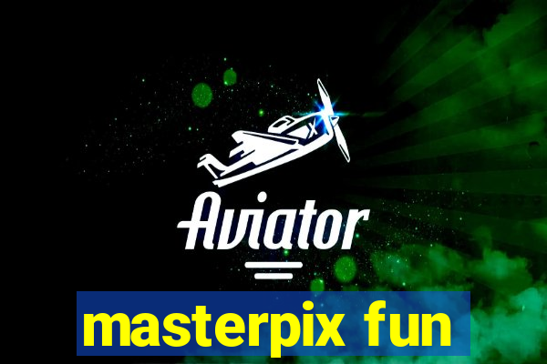 masterpix fun