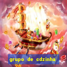 grupo de cdzinha no whatsapp