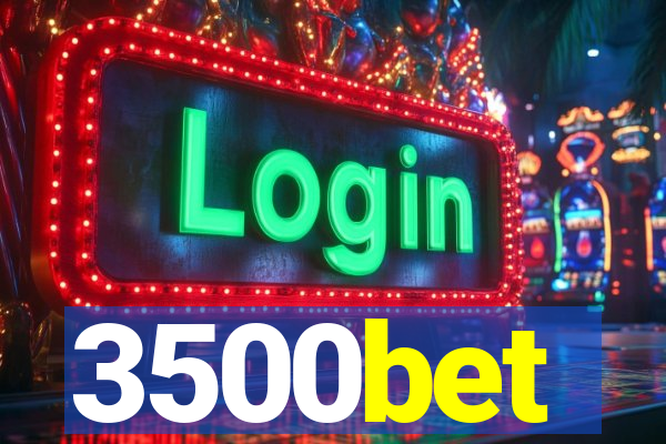 3500bet
