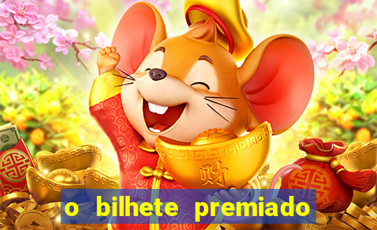 o bilhete premiado filme completo dublado online