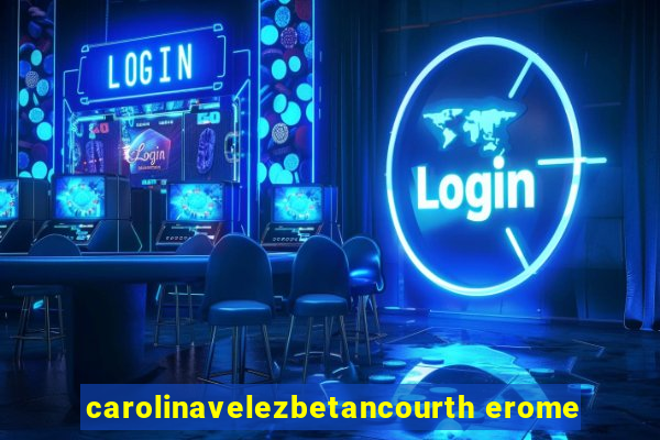carolinavelezbetancourth erome
