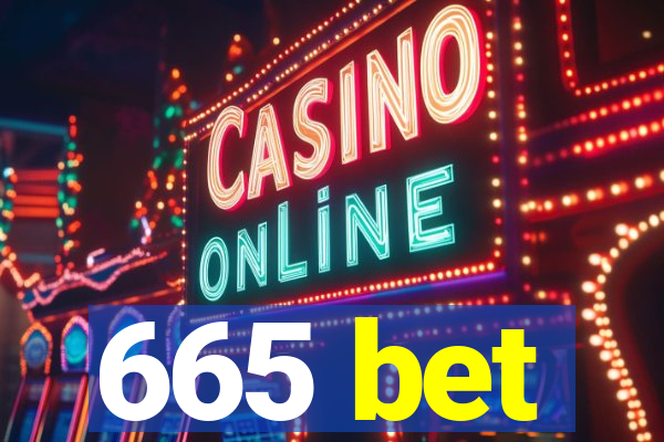 665 bet