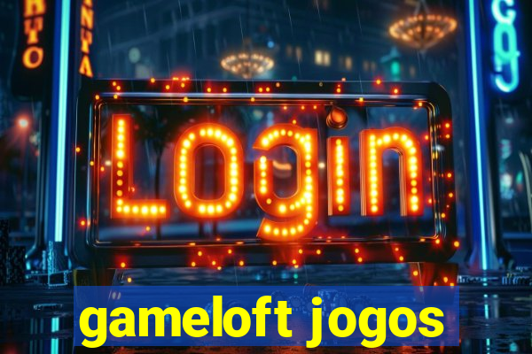 gameloft jogos