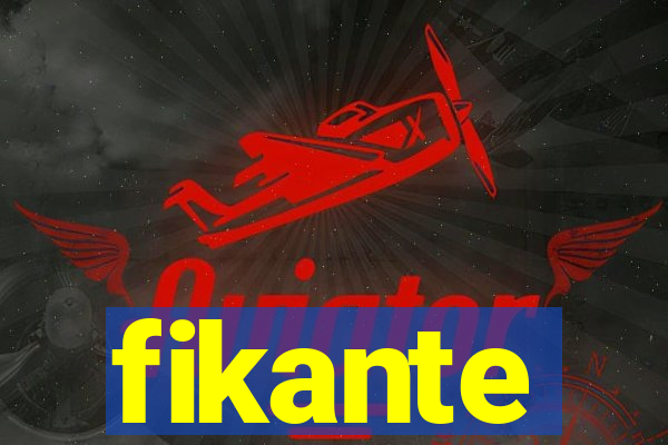 fikante