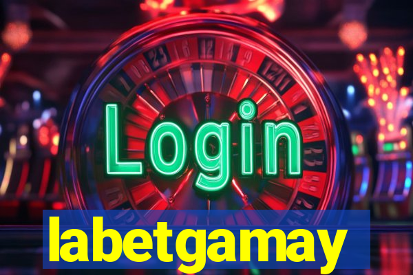 labetgamay
