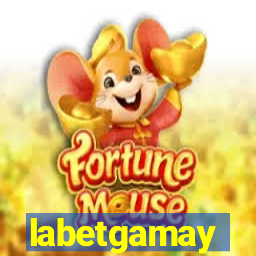 labetgamay