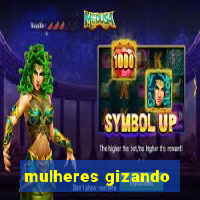 mulheres gizando