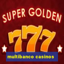 multibanco casinos