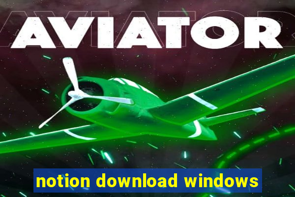 notion download windows