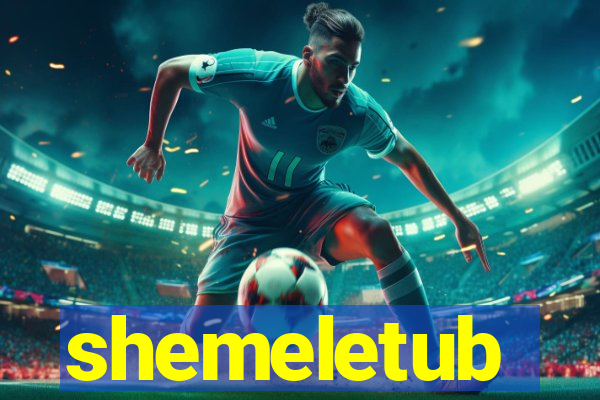 shemeletub