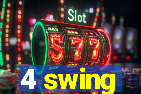 4 swing