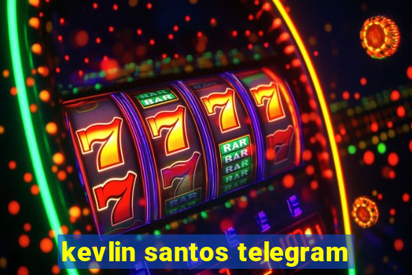 kevlin santos telegram