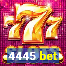 4445 bet