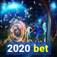 2020 bet