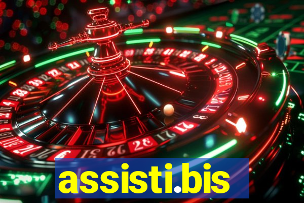 assisti.bis