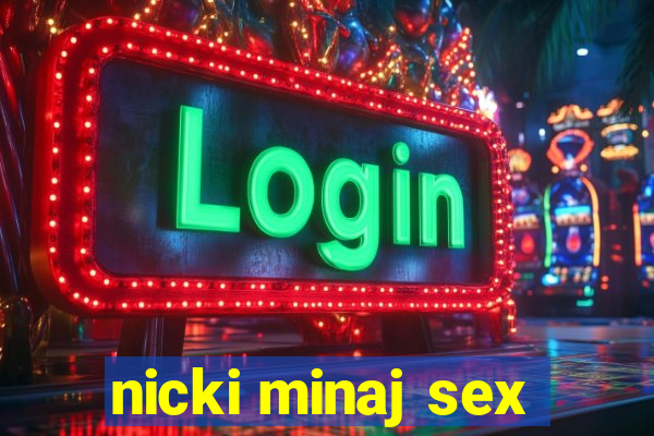 nicki minaj sex